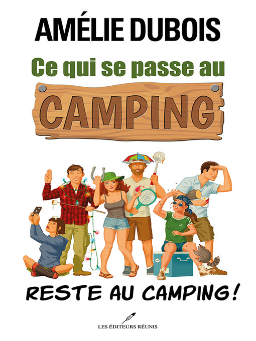 Title details for Ce qui se passe au camping reste au camping by Amélie Dubois - Available